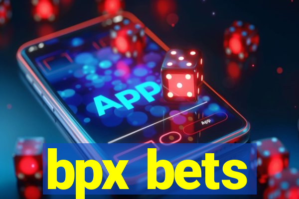 bpx bets